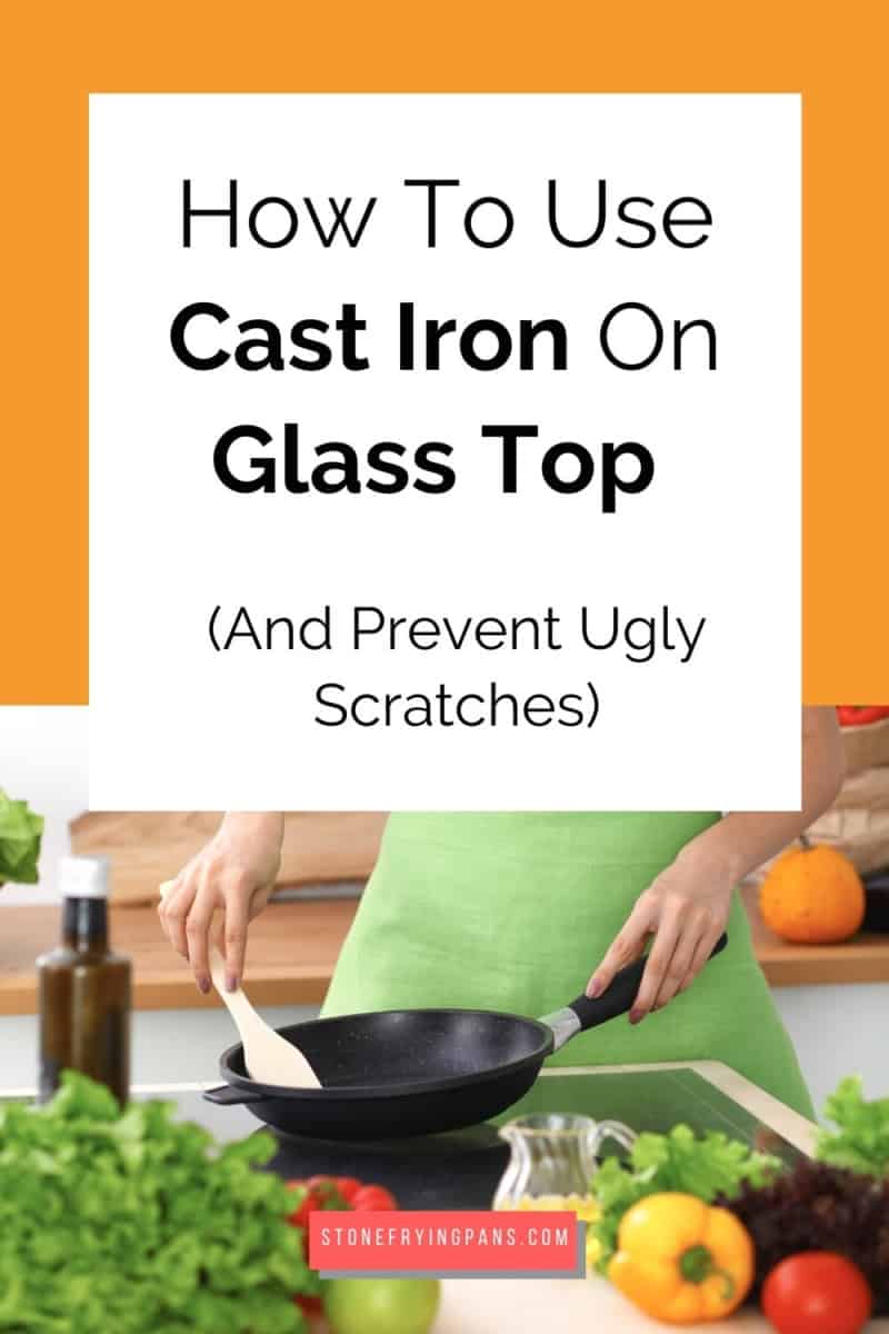 How To Use Cast Iron On Glass Top Stove [Without Scratches]