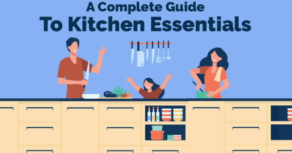 A Complete Guide To Kitchen Essentials